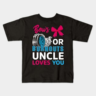 Burnouts or Bows Uncle loves you Gender Reveal party Baby Kids T-Shirt